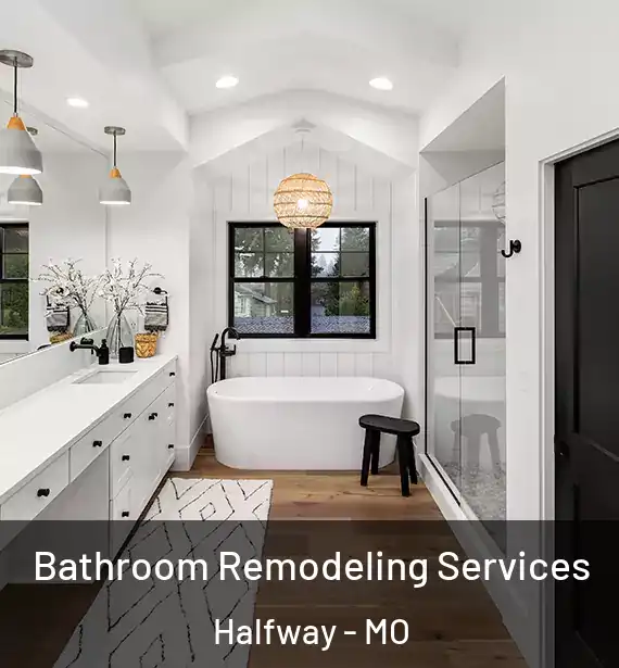  Bathroom Remodeling Services Halfway - MO