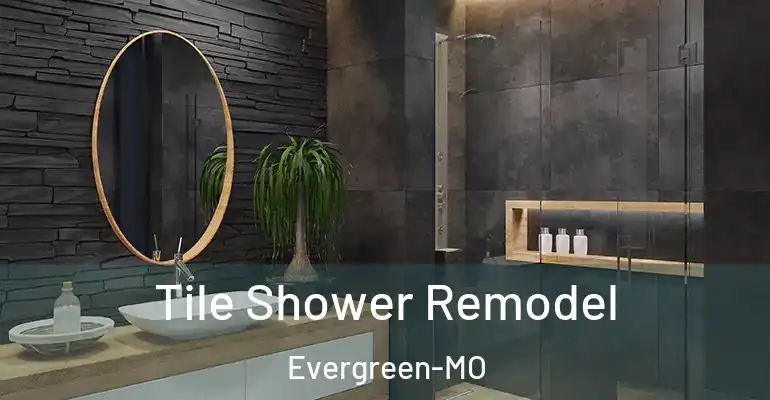 inner Bathroom imggen Tile Shower Remodel Evergreen-MO